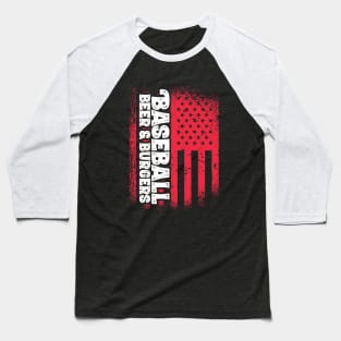 Baseball Beer And Burgers - US Flag design Baseball T-Shirt